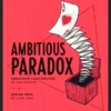 Ambitious Paradox by Javi Benitez - Instant Download Magic Trick