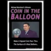 Michael Bairefoot demonstrating the Ultimate Coin in Balloon magic trick, an instant download tutorial for magicians.