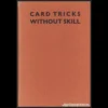 Ebook cover for 'Card Tricks Without Skill' by Paul Clive, featuring a hand holding playing cards, symbolizing easy-to-learn magic. Instant digital download.