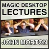 Expert magician John Morton presenting his Magic Desktop Lecture, teaching advanced magic and mentalism techniques.