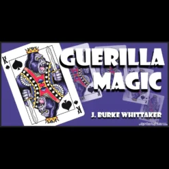 Ebook cover for Guerilla Magic by J. Burke Whittaker, detailing strategies for professional street and restaurant magic performances, available as an instant digital download.