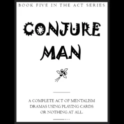Mick Ayres Conjure Man Ebook cover art, Act-Series Volume 5, offering advanced mentalism and mindreading secrets.