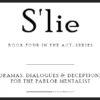 Cover art for Mick Ayres' S'lie Ebook, Book Four in the Act-Series, featuring a stylized 'S'lie' title and promising a professional 60-minute mentalism act for instant download.