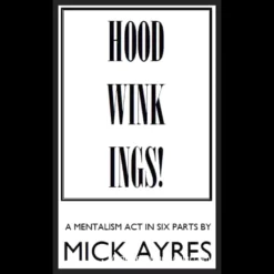 Cover art for Mick Ayres' 'Hoodwinkings' Ebook, Book One in the Act-Series, featuring a stylized design representing mentalism, mystery, and card magic.