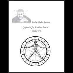 Cover of 'The Grymoire for Brother Bruce Volume 6' ebook by Bruce Barnett, featuring mystical artwork and typography, representing a collection of advanced magic tricks and illusions.