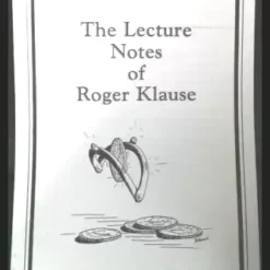 The Lecture Notes of Roger Klause Ebook cover, showcasing classic magic techniques for coin vanishes, bill transformations, and the legendary Torn and Restored Bill routine, ideal for magicians.
