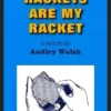 Ebook cover for 'Rackets Are My Racket' by Audley Walsh, featuring a classic design with playing cards, poker chips, and text indicating a guide to gambling secrets, card magic, and lecture techniques.