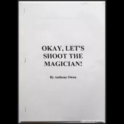 Cover art for Anthony Owen's 'Okay Let's Shoot The Magician' ebook, featuring a thematic design related to magic and illusion secrets.