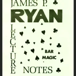 Ebook cover of James P. Ryan's Bar Magic Lecture Notes, a comprehensive guide featuring close-up magic tricks, card routines, and illusions for performers.