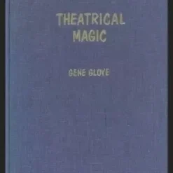 Ebook cover for Theatrical Magic by Eugene E. Gloye, featuring a classic magician on stage and text indicating stage illusion techniques and magic psychology.