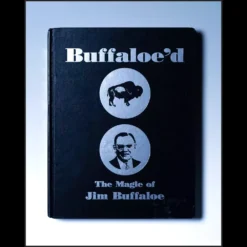 Ebook cover for 'Buffaloe'd - The Magic of Jim Buffaloe' featuring a vintage-style graphic with coins, hands, and magical elements, signifying a collection of legendary coin and general magic secrets.