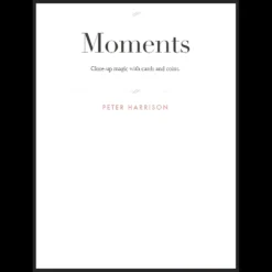 Ebook cover for 'Moments' by Peter Harrison, featuring an elegant close-up card and coin magic performance with a modern design.