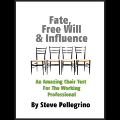 Ebook cover for 'Fate, Free Will & Influence' by Steve Pellegrino, featuring a minimalist design with symbolic chairs, cards, and thematic elements representing destiny, choice, and mentalism.